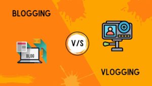 Blogging vs Vlogging