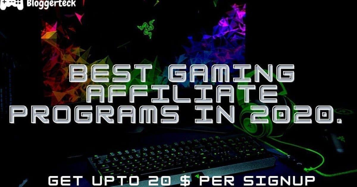 Best gaming Affiliate programs in 2020.