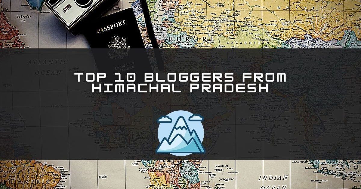 Top 10 bloggers from Himachal Pradesh